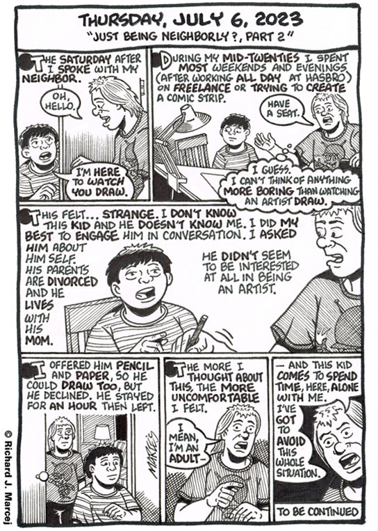 Daily Comic Journal: July 6, 2023: “Just Being Neighborly?, Part 2”
