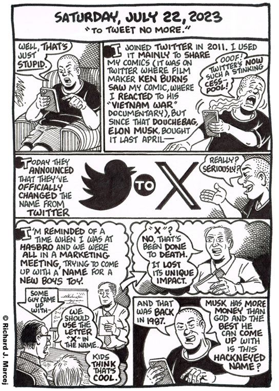 Daily Comic Journal: July 22, 2023: “To Tweet No More.”