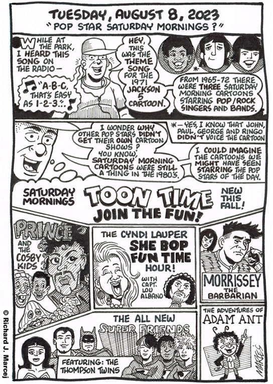 Daily Comic Journal: August 8, 2023: “Pop Star Saturday Mornings.”
