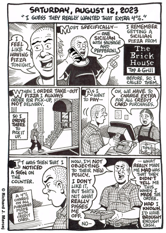 Daily Comic Journal: August 12, 2023: “I Guess They Really Wanted That Extra 4 %.”