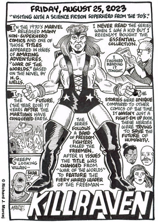 Daily Comic Journal: August 25, 2023: “Visiting With A Science Fiction Superhero From The 70’s.”